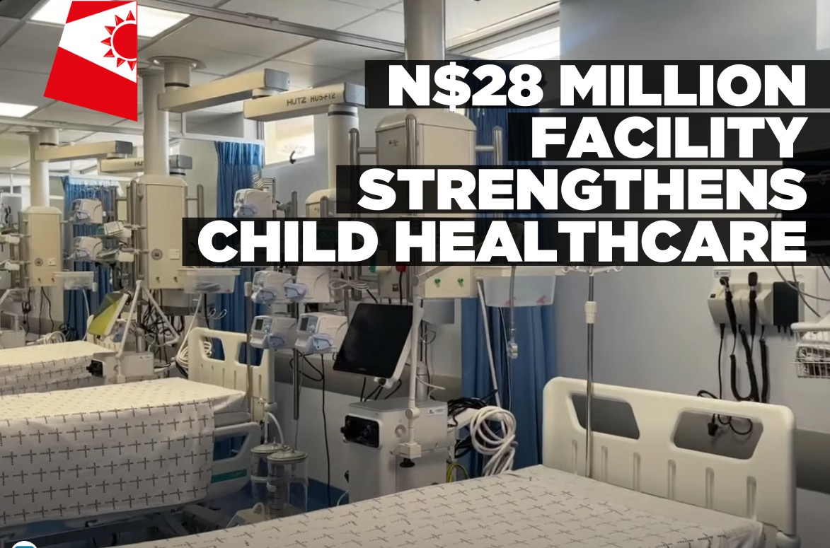 Namibia’s N$28 million Paediatric Intensive Care Unit boosts child healthcare