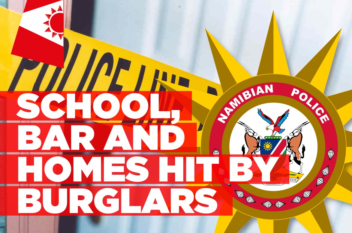 Break-ins reported across Namibia