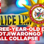 Otjiwarongo wall collapse claims life of three-year-old