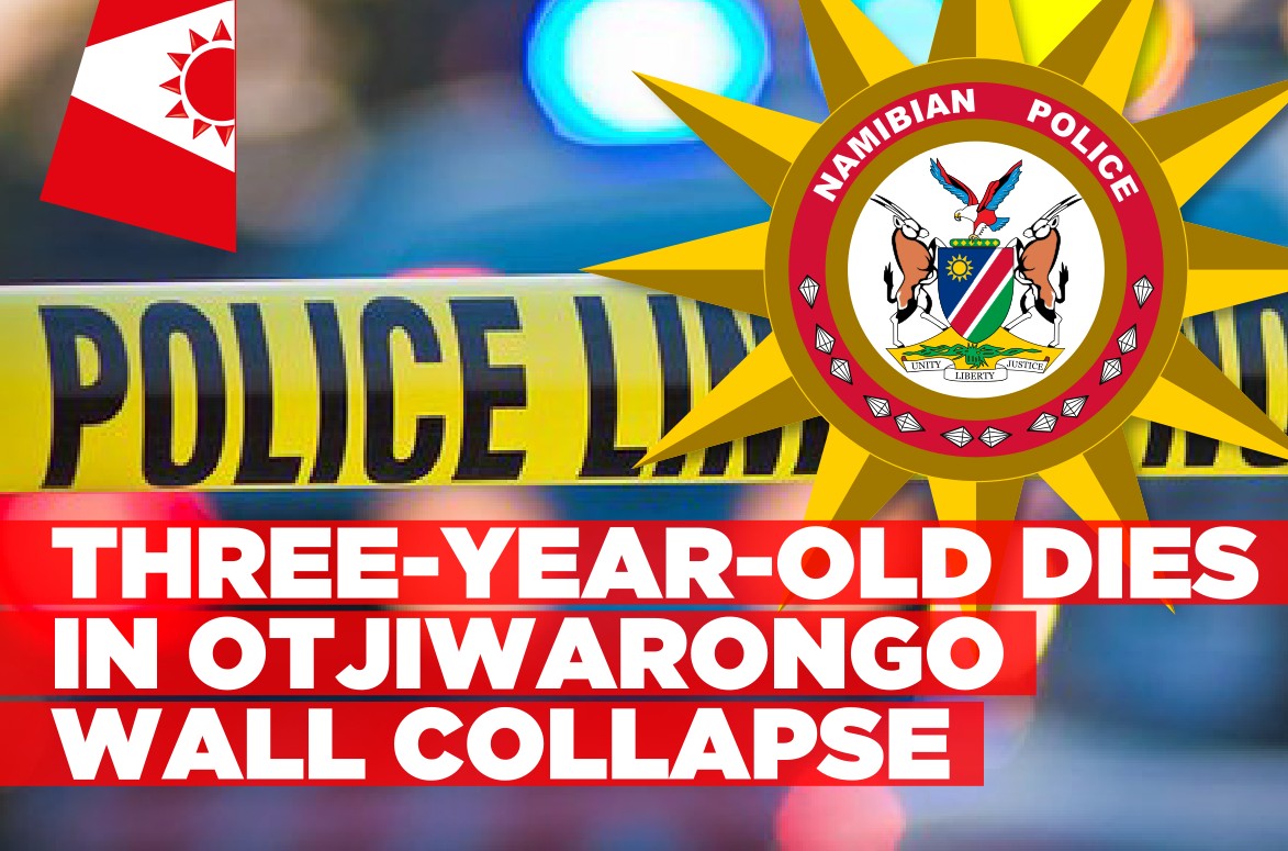 Otjiwarongo wall collapse claims life of three-year-old