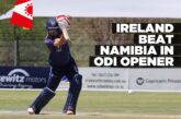 Ireland beat Namibia by 55 runs in first ODI