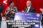 NamPort commits N$90 million to sport development, partners with Namibia Football Association