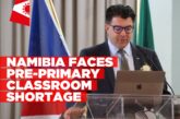 Namibia faces shortage of over 1,900 pre-primary classrooms