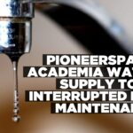 Pioneerspark, Academia face planned water interruption
