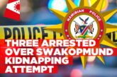 Three men arrested for attempted kidnapping of minors in Swakopmund